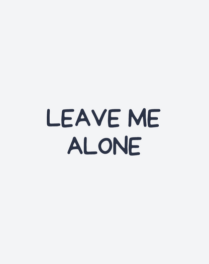 Leave Me Alone 2 Pcs